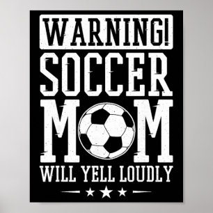 Póster Advertencia Mamá de Fútbol Gritará Fuertemente, Fa