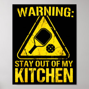 Póster Advertencia manténgase fuera de la cocina pickleba