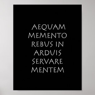 Póster Aequam memento rebus en arduis servare mentem