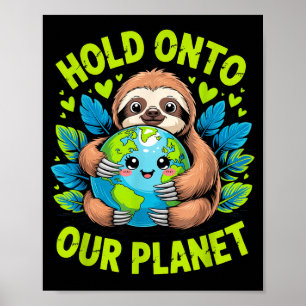 Póster Aferrarse a nuestro planeta diseño del día de la t