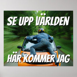 Póster Affisch — Se upp världen