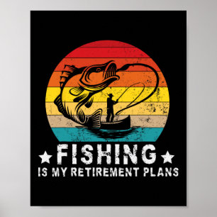 Póster Aficionado Divertido De La Pesca Y Jubilado La Pes