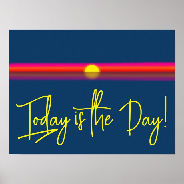 Póster Afirmación del amanecer de Hoy es el Día (Frente)