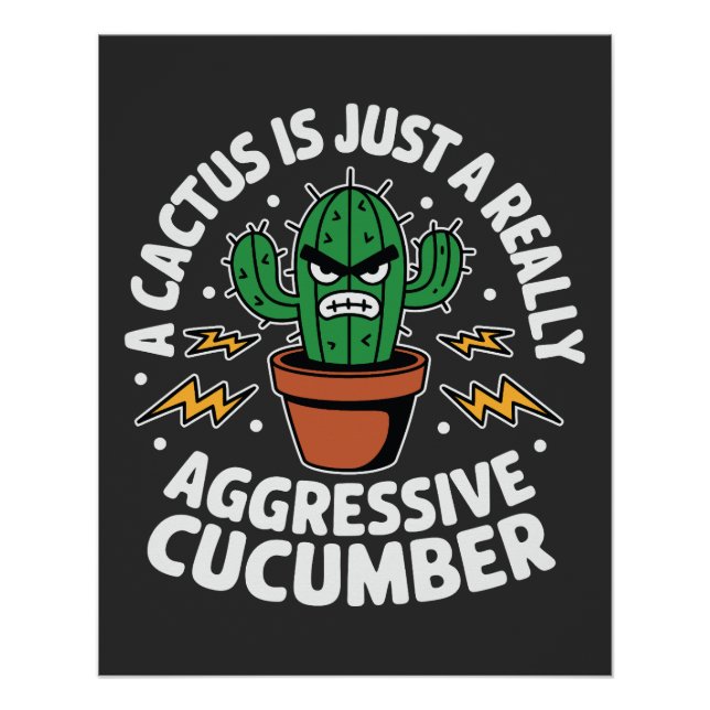 Póster Aggressive Cucumber – Funny Cactus Pun (Anverso)