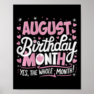 Póster Agosto Es Mi Cumpleaños Sí Todo El Mes Bir Rosa
