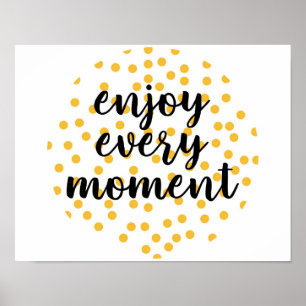 Póster Agradable, feliz, inspirador "Disfruta cada moment