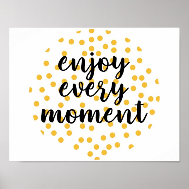 Póster Agradable, feliz, inspirador "Disfruta cada moment (Frente)
