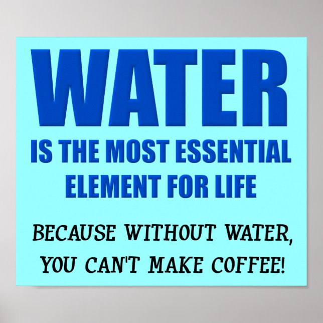 Póster Agua Esencial Para El Café De Vida Rótulo Poster F (Frente)
