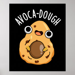 Póster Aguacate-dough Funny Aguacate Pun
