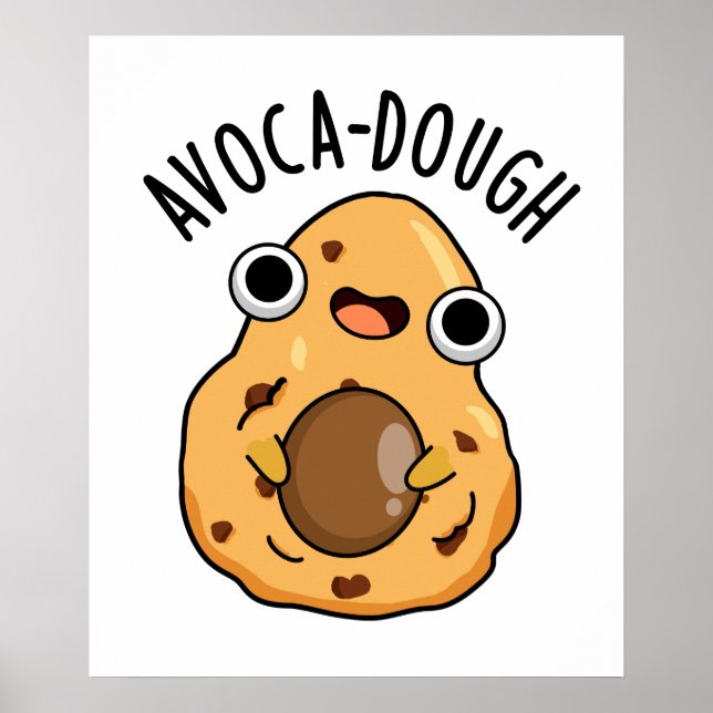 Póster Aguacate-dough Funny Aguacate Pun (Frente)