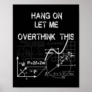 Póster Aguanta Déjame Pensar Esto De Nuevo Matemáticas Pa