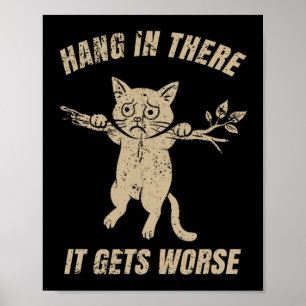 Póster Aguanta que Empeora Gato Retro Sarcástico Humor