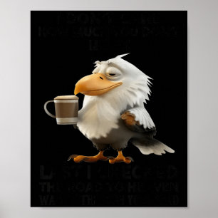 Póster Águila no me importa cuánto no le guste