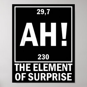 Póster Ah el elemento de sorpresa química divertida cienc