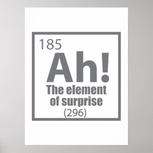 Póster Ah! The Element of Surprise Funny Chemistry Joke