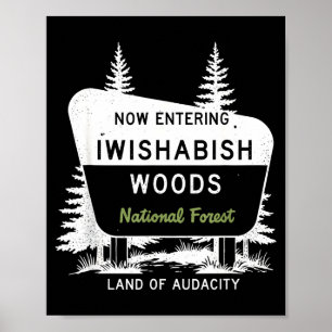 Póster Ahora entrando al Bosque Nacional Iwishabish Woods