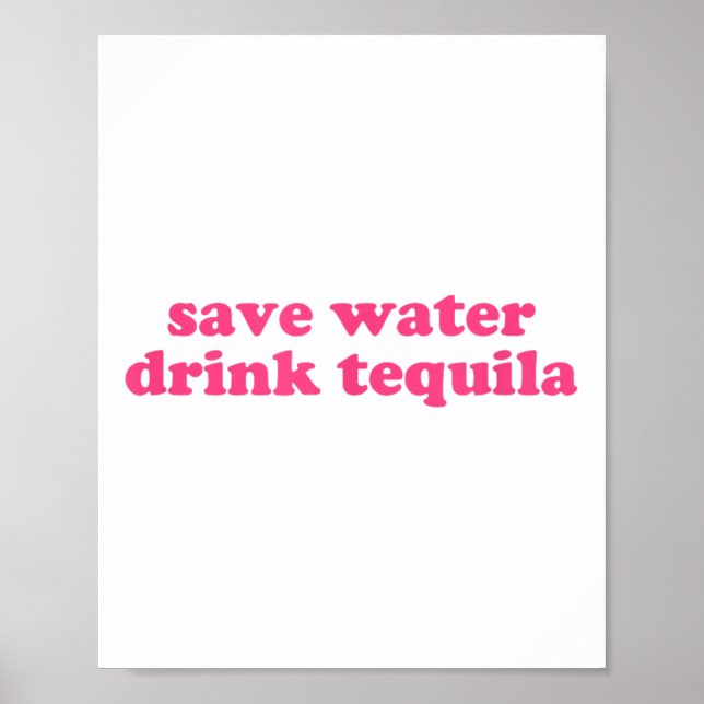 Póster Ahorra agua potable Tequila Y2k Estética Funny Cin (Frente)
