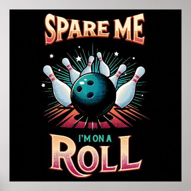 Póster Ahórrame Estoy en racha - Bolos (Frente)