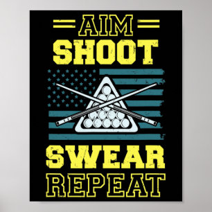 Póster Aim Shoot Swear Repeat Billiards Pool Table Americ