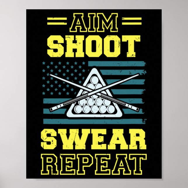Póster Aim Shoot Swear Repeat Billiards Pool Table Americ (Frente)