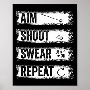 Póster Aim Shoot Swear Repetir Funny Billiards 8 ball Poo