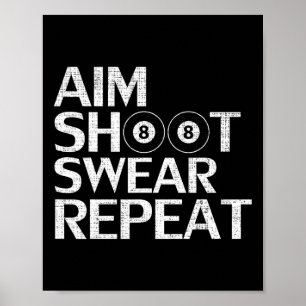 Póster Aim Shoot Swear Repetir Gracioso Regalo De Billiar