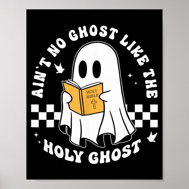 Póster Aint No Ghost Like The Holy Ghost Funny Christian  (Frente)