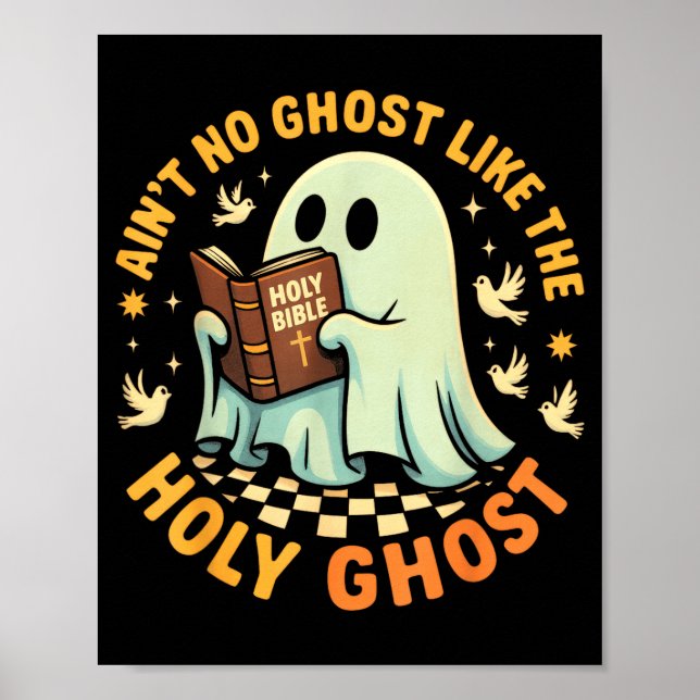 Póster Ain't No Ghost Like The Holy Ghost Funny Faith Pun (Frente)
