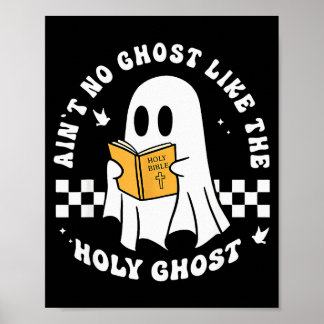 Póster Aint No Ghost Like The Holy Ghost Halloween Christ