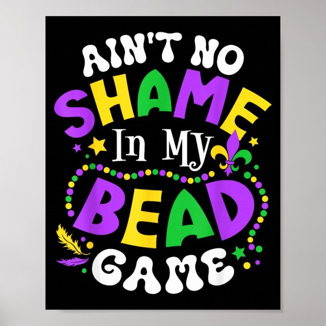 Póster Aint No Shame In My Bead Game Mardi Gras Funny _1  (Frente)