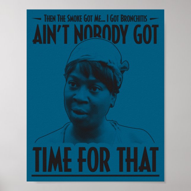 Póster Aint Nobody Got Time For That Funny Internet Meme  (Frente)