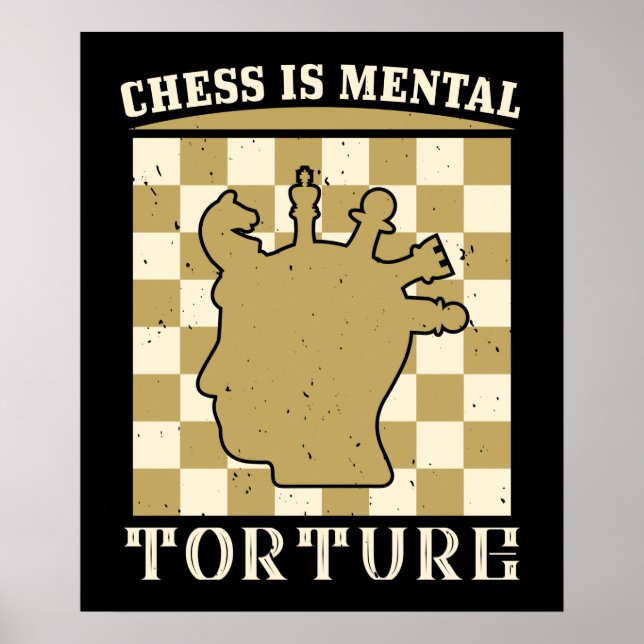 Póster Ajedrez - El ajedrez es tortura mental (Frente)