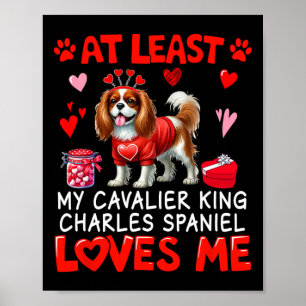 Póster Al menos Cavalier King Charles Spaniel me ama V
