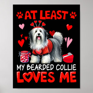 Póster Al menos mi Bearded Collie me ama en San Valentín