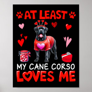 Póster Al menos mi Cane Corso me ama en San Valentín solt