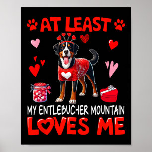 Póster Al menos mi Entlebucher de montaña me ama Valenti
