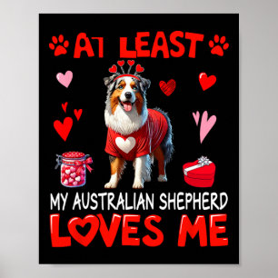 Póster Al Menos Mi Pastor Australiano Me Ama Valentin