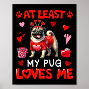 Póster Al Menos Mi Pug Me Ama Dueño Soltero del Día de Sa