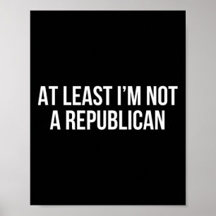 Póster Al menos no soy un republicano 10 