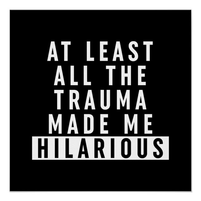 Póster Al menos todo el trauma me hizo gracioso (Anverso)
