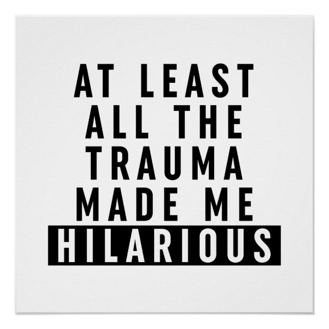 Póster Al menos todo el trauma me hizo gracioso (Anverso)