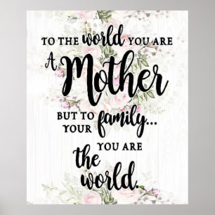 Póster Al Mundo Que Eres Madre