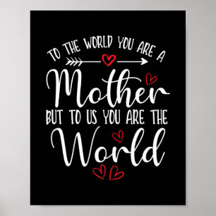 Póster Al Mundo Que Eres Madre Día de la Madre