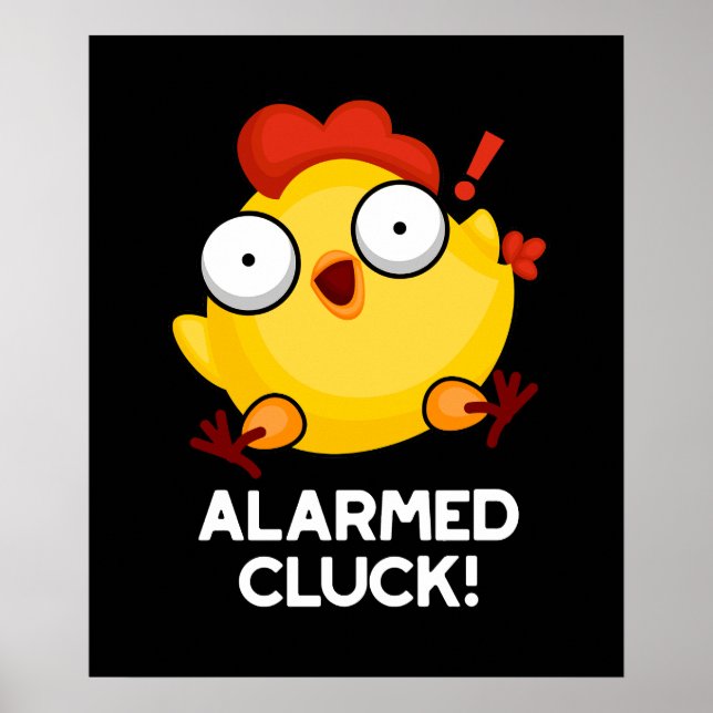 Póster Alarmed Cluck Funny Chicken Clock Pun Dark BG (Frente)