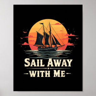 Póster Aléjate conmigo, amante del barco de vela y marine