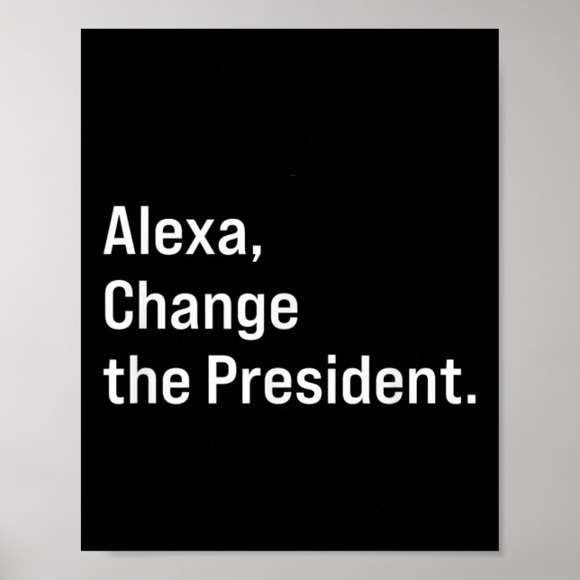 Póster Alexa, cambia al presidente contra Trump gracioso (Frente)