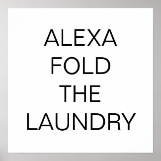 Póster Alexa Fold The Laundry Print