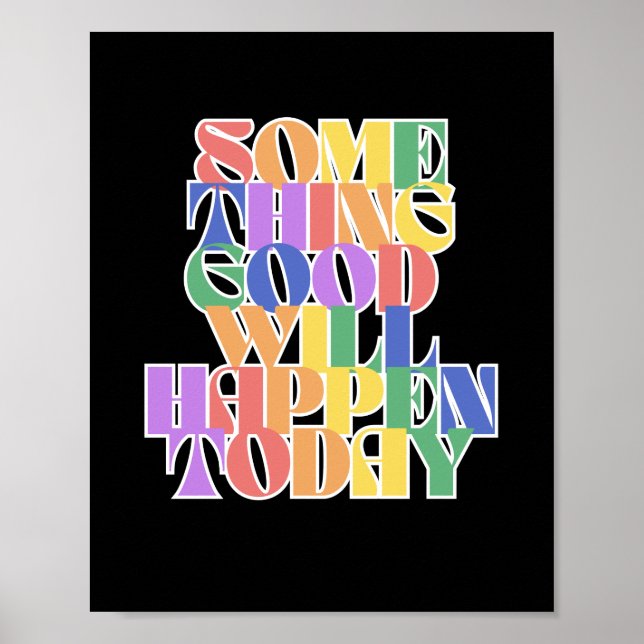 Póster Algo bueno sucederá hoy, Inspirador (Frente)