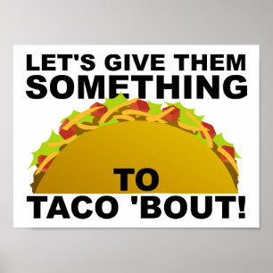 Póster Algo para taco 'sobre Poster gracioso