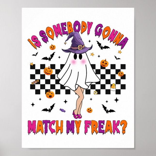Póster ¿Alguien va a coincidir con mi Freak de Halloween? (Frente)